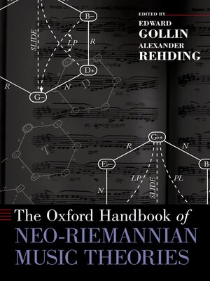 cover image of The Oxford Handbook of Neo-Riemannian Music Theories